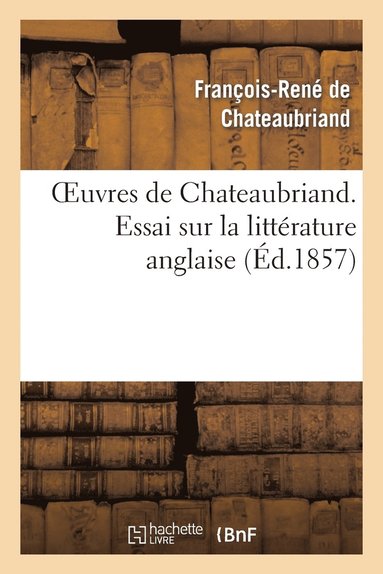 bokomslag Oeuvres de Chateaubriand. Essai Sur La Littérature Anglaise