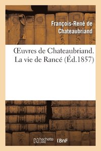 bokomslag Oeuvres de Chateaubriand. La Vie de Ranc