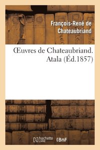 bokomslag Oeuvres de Chateaubriand. Atala