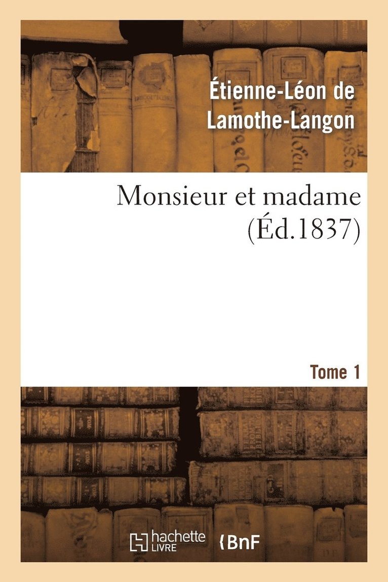 Monsieur Et Madame. Tome 1 1