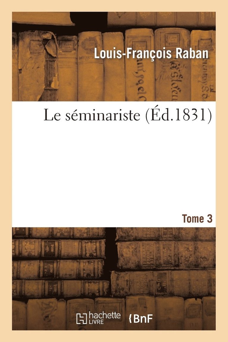 Le Sminariste. Tome 3 1