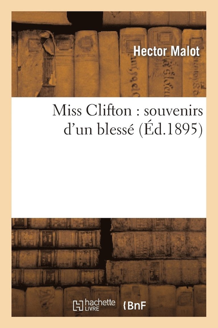 Miss Clifton: Souvenirs d'Un Bless 1