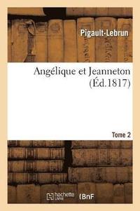 bokomslag Anglique Et Jeanneton. Tome 2