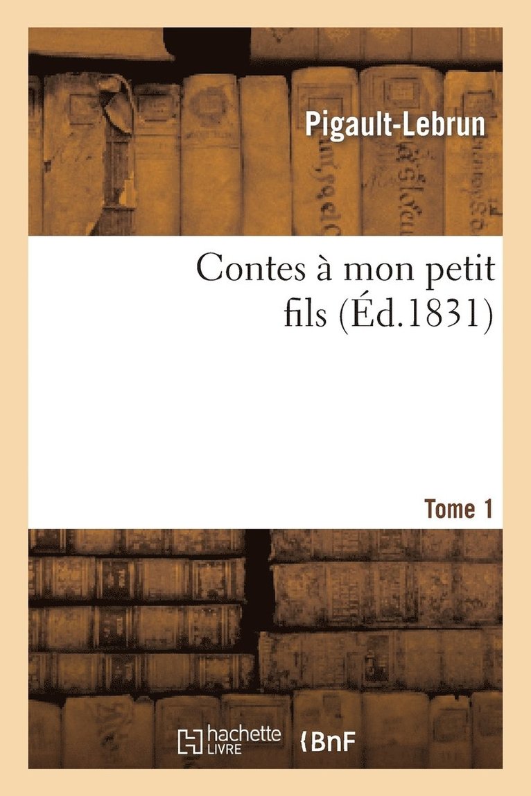 Contes À Mon Petit Fils. Tome 1 1