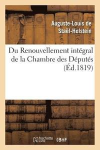bokomslag Du Renouvellement Intgral de la Chambre Des Dputs