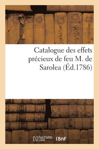 bokomslag Catalogue Des Effets Precieux de Feu M. de Sarolea