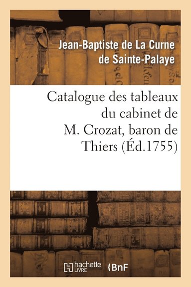 bokomslag Catalogue des tableaux du cabinet de M. Crozat, baron de Thiers