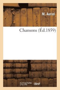 bokomslag Chansons (d.1859)