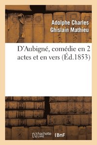 bokomslag D'Aubigne, Comedie En 2 Actes Et En Vers