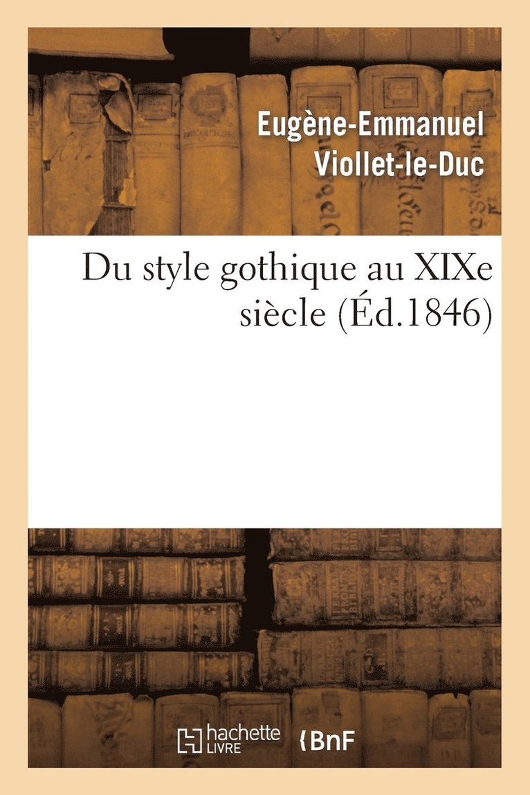 Du Style Gothique Au XIXe Siècle