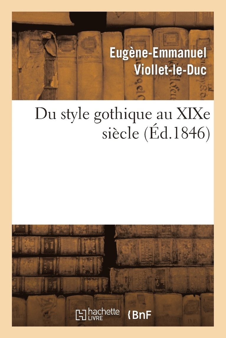 Du Style Gothique Au XIXe Sicle 1