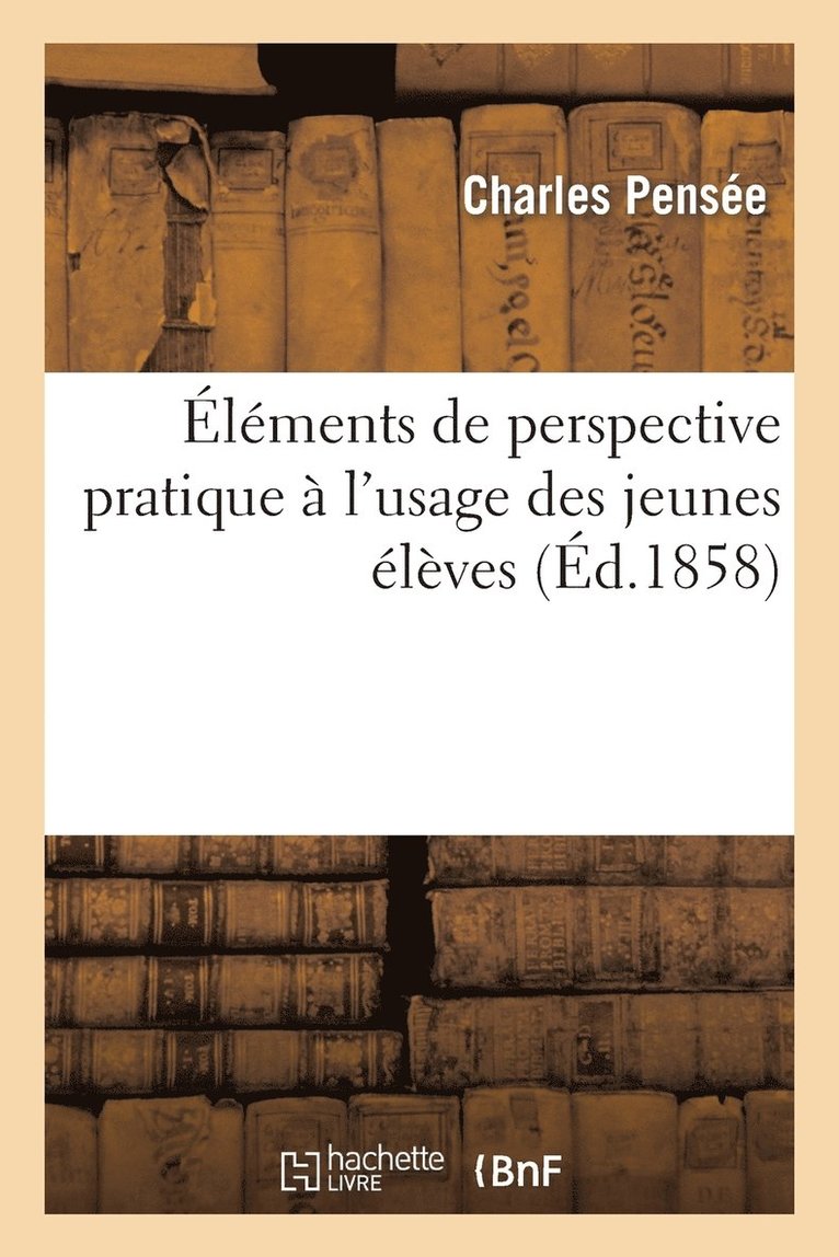 lments de Perspective Pratique  l'Usage Des Jeunes lves 1