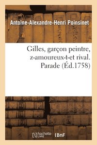 bokomslag Gilles, Garon Peintre, Z-Amoureux-T-Et Rival. Parade