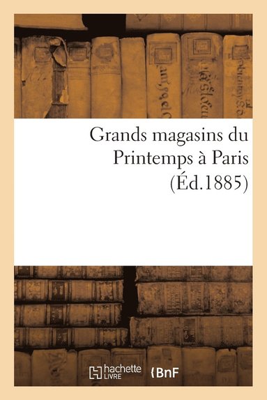 bokomslag Grands Magasins Du Printemps A Paris