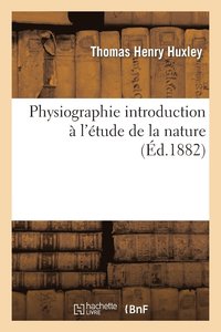 bokomslag Physiographie Introduction  l'tude de la Nature
