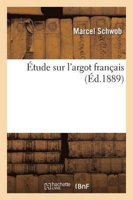 bokomslag Étude Sur l'Argot Français