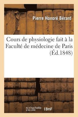 Cours de Physiologie Fait A La Faculte de Medecine de Paris 1