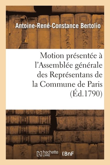 bokomslag Motion Prsente  l'Assemble Gnrale Des Reprsentans de la Commune de Paris Jeudi 27 Mai 1790