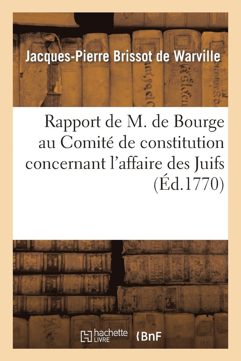 Rapport de M. de Bourge Au Comit de Constitution Concernant l'Affaire Des Juifs 1