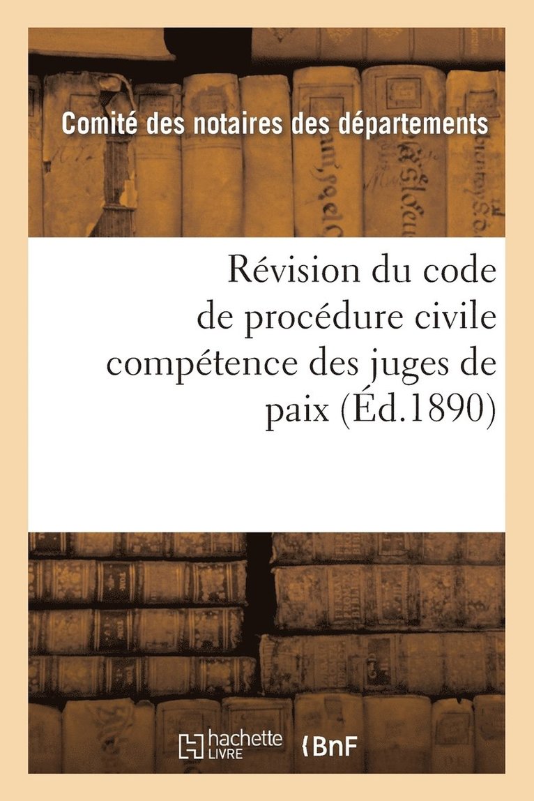 Revision Du Code de Procedure Civile: Competence Des Juges de Paix 2e Edition 1