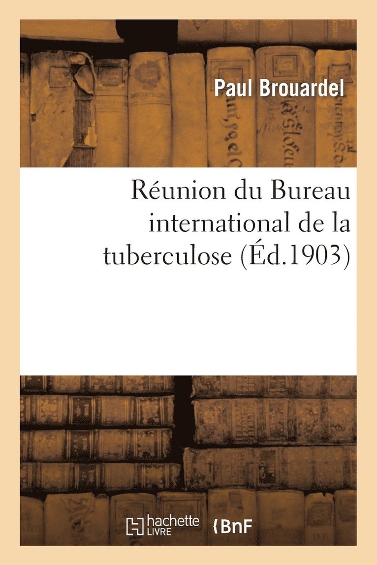 Runion Du Bureau International de la Tuberculose. Sance Publique Du 5 Mai 1903 1