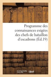 bokomslag Programme Des Connaissances Exigees Des Chefs de Bataillon d'Escadrons Ou Majors