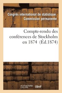 bokomslag Compte-Rendu Des Conférences de Stockholm En 1874