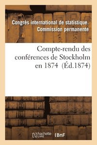 bokomslag Compte-Rendu Des Conferences de Stockholm En 1874