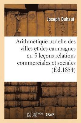 bokomslag Arithmetique Usuelle Des Villes Et Des Campagnes En 51 Lecons 3e Ed