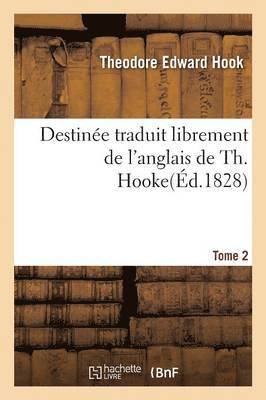 Theodore Edward Hook, HOOK-T - Destinée Tome 2, Häftad