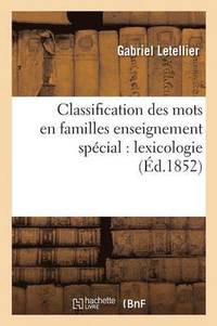 bokomslag Classification Des Mots En Familles Enseignement Spécial: Lexicologie