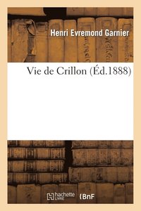 bokomslag Vie de Crillon (5e Édition)