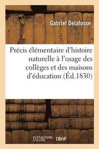 bokomslag Precis Elementaire d'Histoire Naturelle A l'Usage Des Colleges Et Des Maisons d'Education