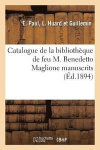 bokomslag Catalogue de la Bibliothèque de Feu M. Benedetto Maglione Première Partie