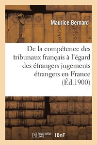 bokomslag Competence Tribunaux Francais A l'Egard Des Etrangers Et Execution Des Jugements Etrangers En France