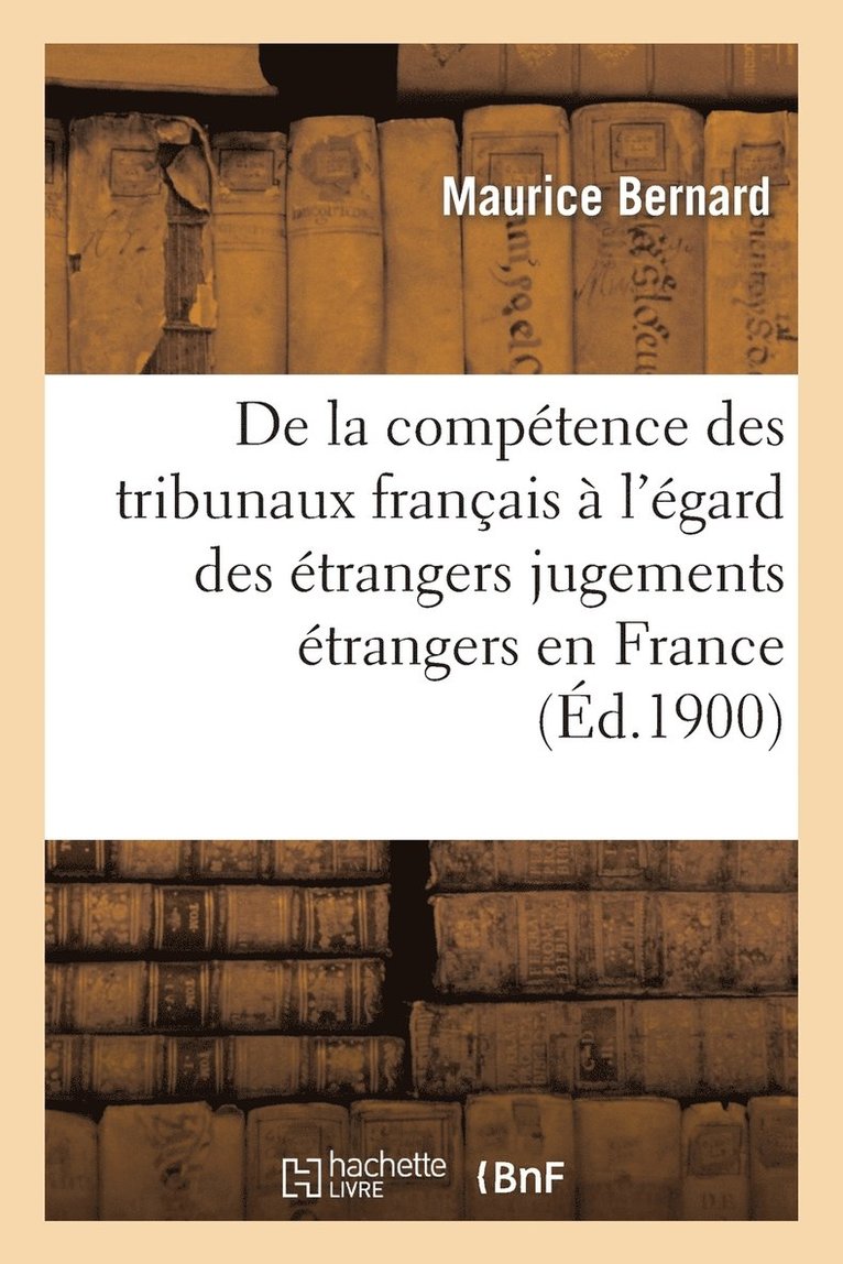 Comptence Tribunaux Franais  l'gard Des trangers Et Excution Des Jugements trangers En France 1