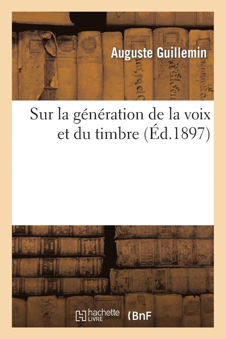 Sur La Generation de la Voix Et Du Timbre 1