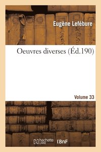 bokomslag Oeuvres Diverses. Vol. 3