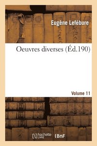 bokomslag Oeuvres Diverses. Vol. 1