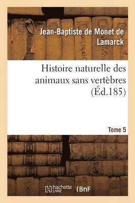 bokomslag Histoire Naturelle Des Animaux Sans Vertbres T05