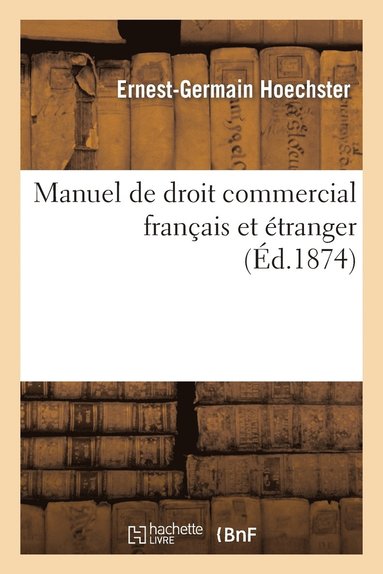 bokomslag Manuel de Droit Commercial Franais Et tranger