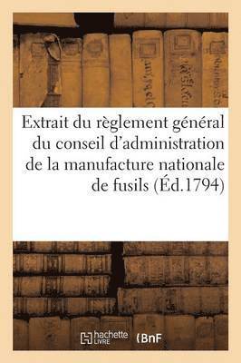 bokomslag Extrait Du Reglement General Du Conseil d'Administration de la Manufacture Nationale de Fusils