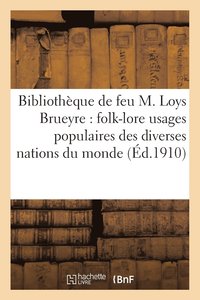 bokomslag Catalogue de la Bibliotheque de Feu M. Loys Brueyre: Folk-Lore