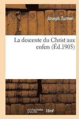 Turmel-J - La Descente Du Christ Aux Enfers, Häftad