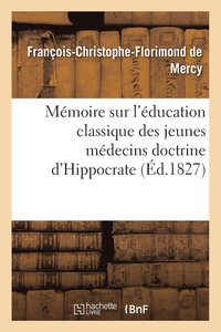 bokomslag Memoire Sur l'Education Classique Des Jeunes Medecins