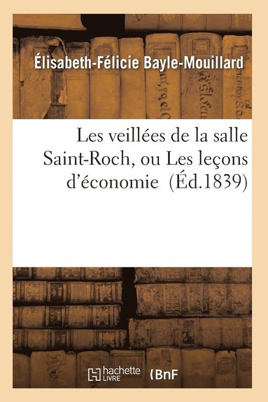 bokomslag Les Veillées de la Salle Saint-Roch, Ou Les Leçons d'Économie