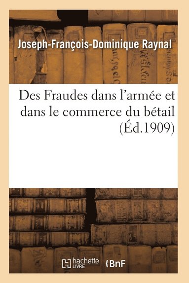 bokomslag Des Fraudes Dans l'Armée Et Dans Le Commerce Du Bétail