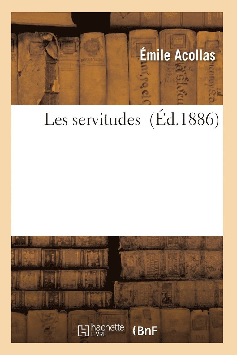 Acollas-E, ACOLLAS-E - Les Servitudes, Häftad