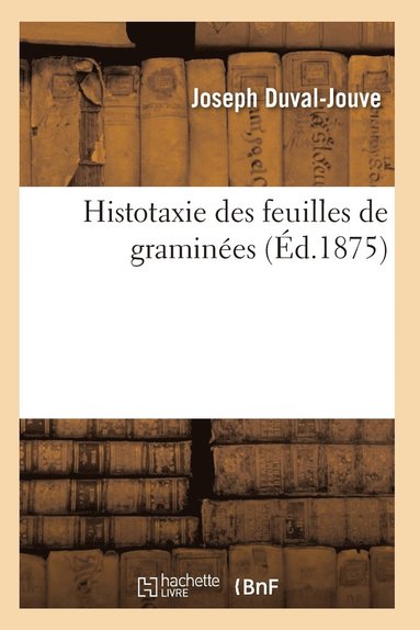 bokomslag Histotaxie Des Feuilles de Graminées