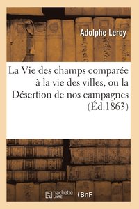 bokomslag La Vie Des Champs Comparee A La Vie Des Villes